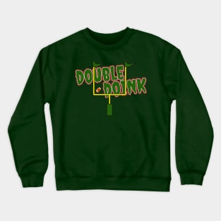 double doink Crewneck Sweatshirt